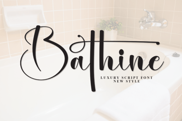 Bathine: A Luxury Script for Modern Design