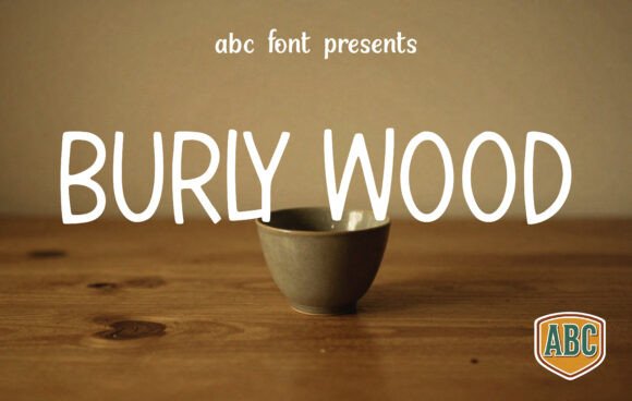 Burly Wood: The Organic Font for Modern Design