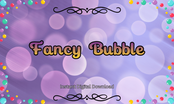 Fancy Bubble: Instant Charm and Fun for Your Designs
