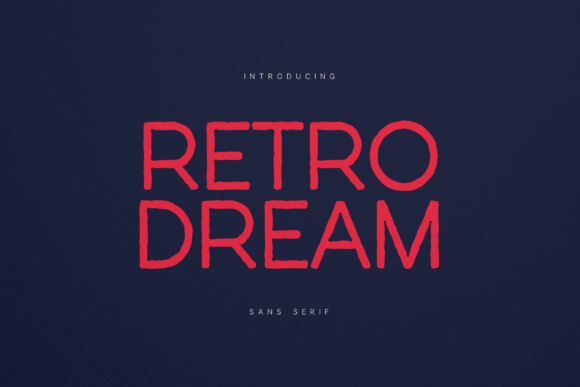 Retro Dream: A Typeface with Vintage Soul and Modern Edge