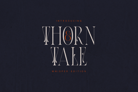 Thorn Tale Whisper Edition: A Serif Font for Poetic Design
